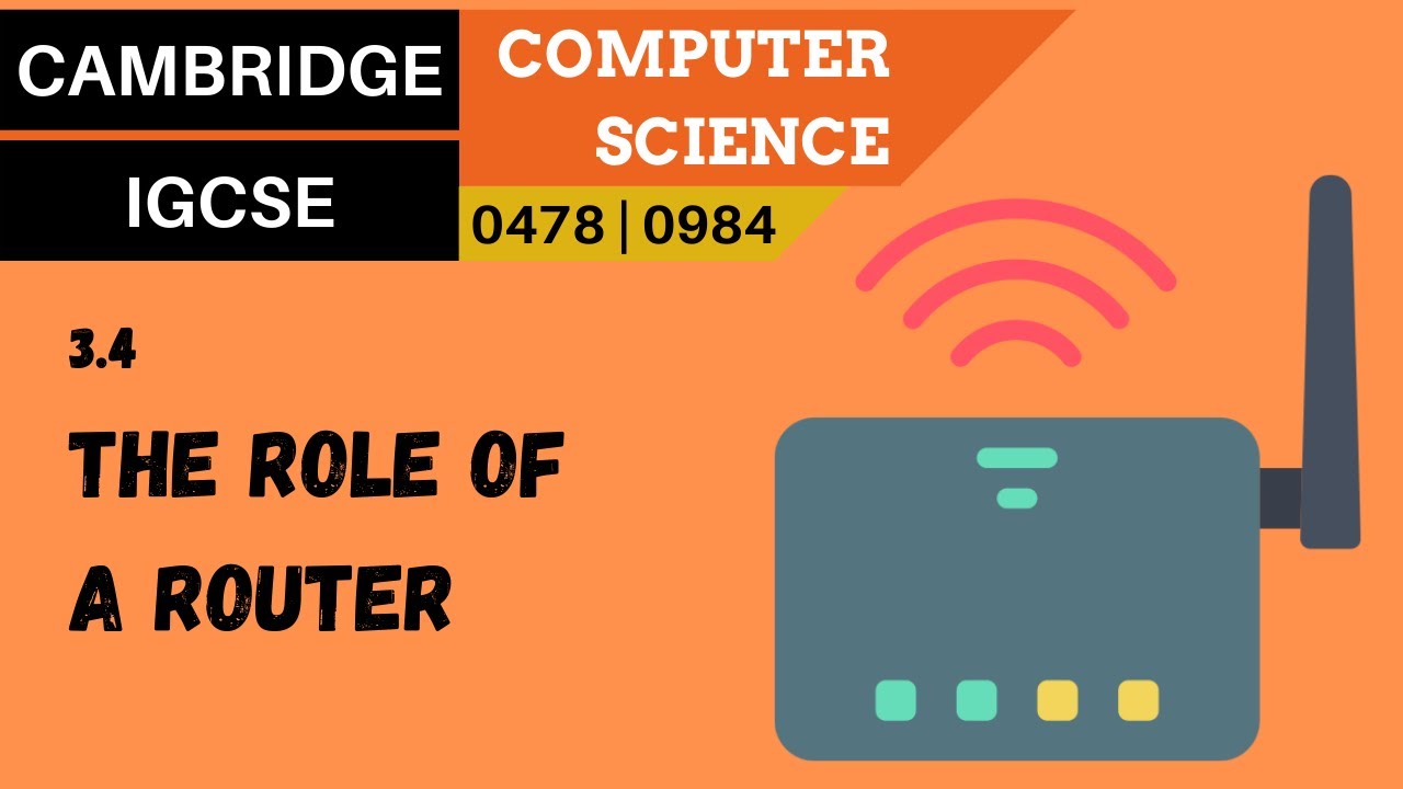 44. CAMBRIDGE IGCSE (0478-0984) 3.4 The role of a router