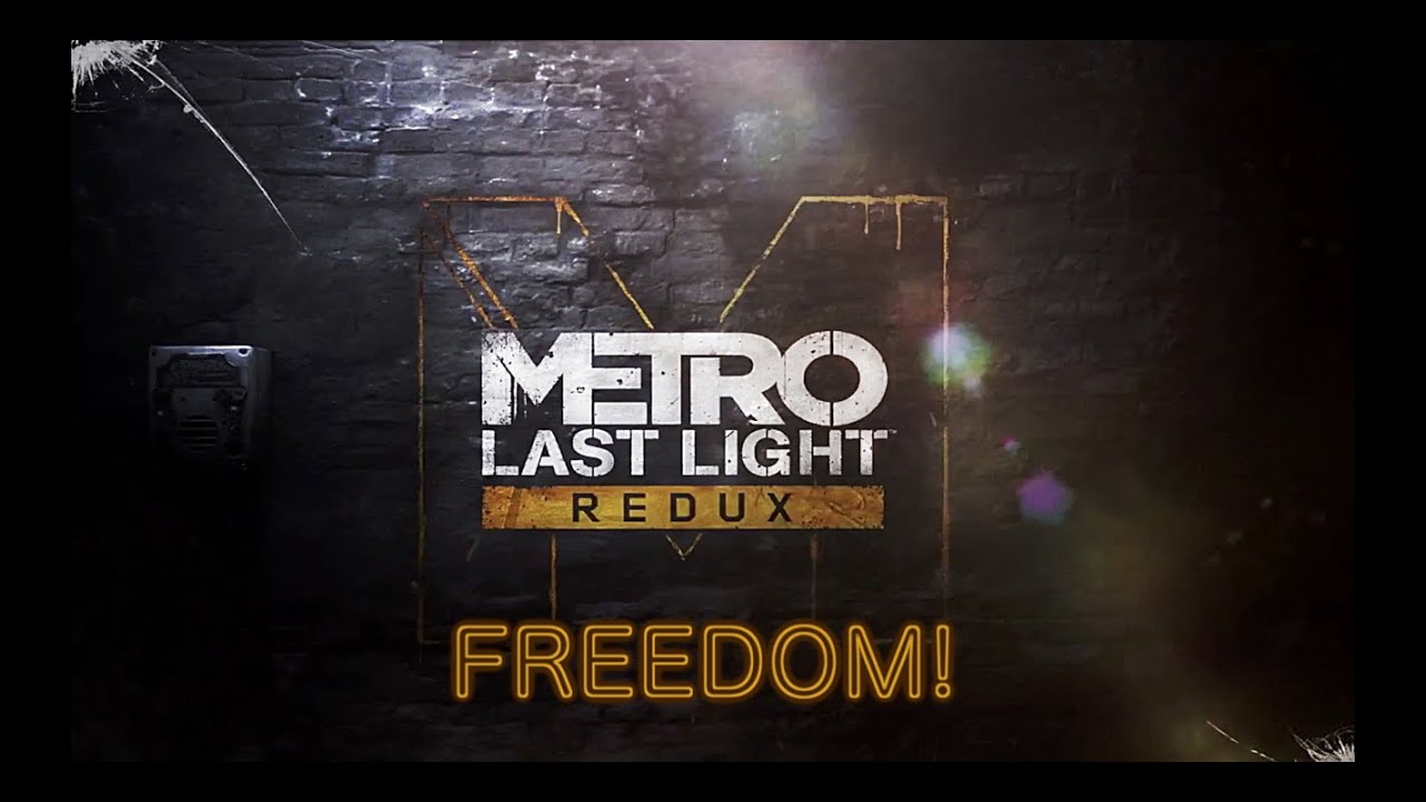 Metro Last Light Redux - Freedom! Achievement