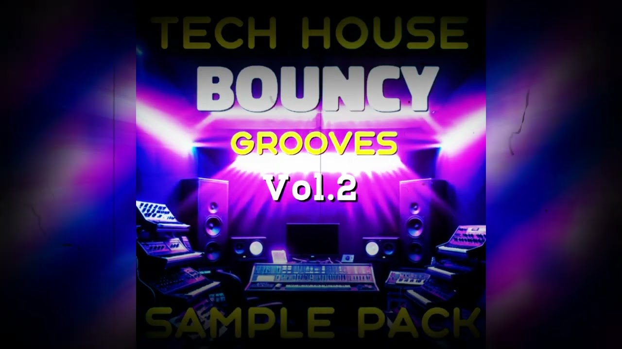 Tech House Bouncy Grooves Vol.2 (Sample Pack) #techhouse  #bouncyhouse  #samplepack