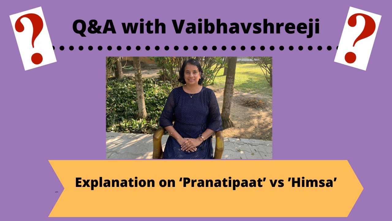 Q&A: Explanation on 'Pranatipaat' vs 'Himsa'