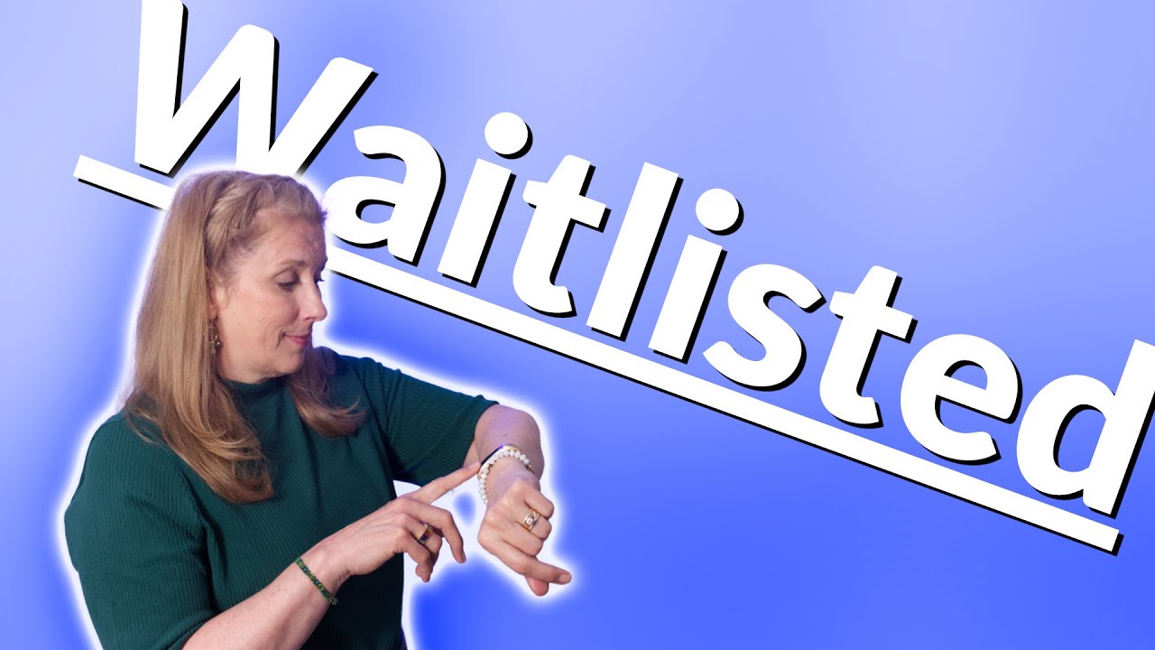 So, You’ve Been Waitlisted… Now What?