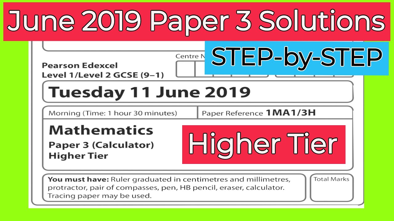 June 2019 Paper 3 Maths Higher 3H GCSE Walkthrough Solutions