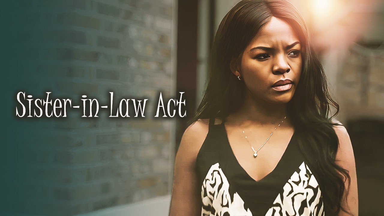 SISTER-IN-LAW ACT | Full-Length Comedy Film | Full HD Movie | Watch Now 🎶