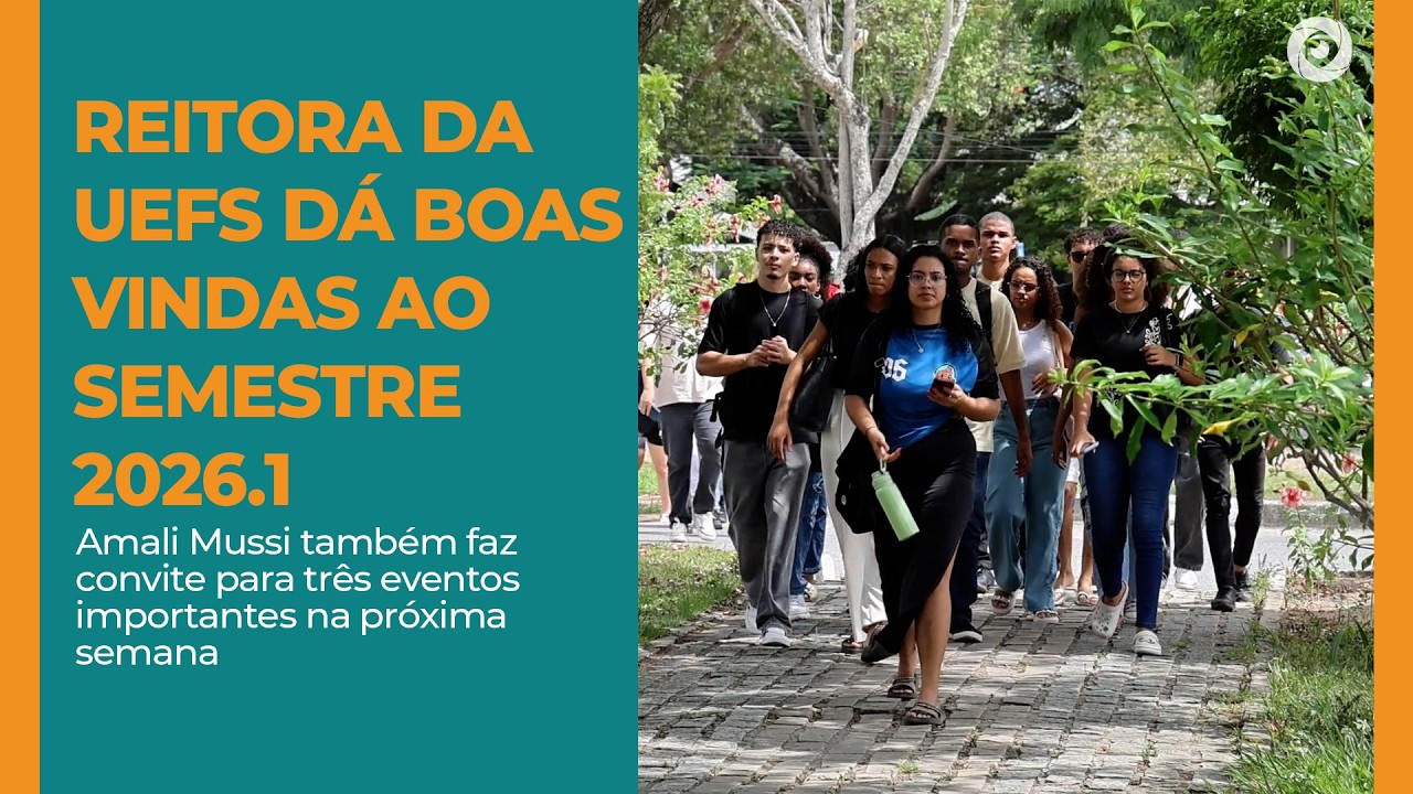REITORA DA UEFS DÁ BOAS VINDAS AO SEMESTRE 2026.1