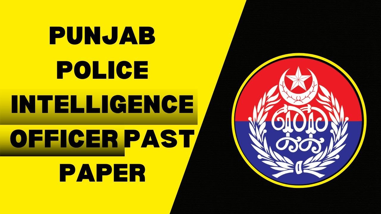 Intelligence Officer past paper | Punjab police intelligence officer past paper |