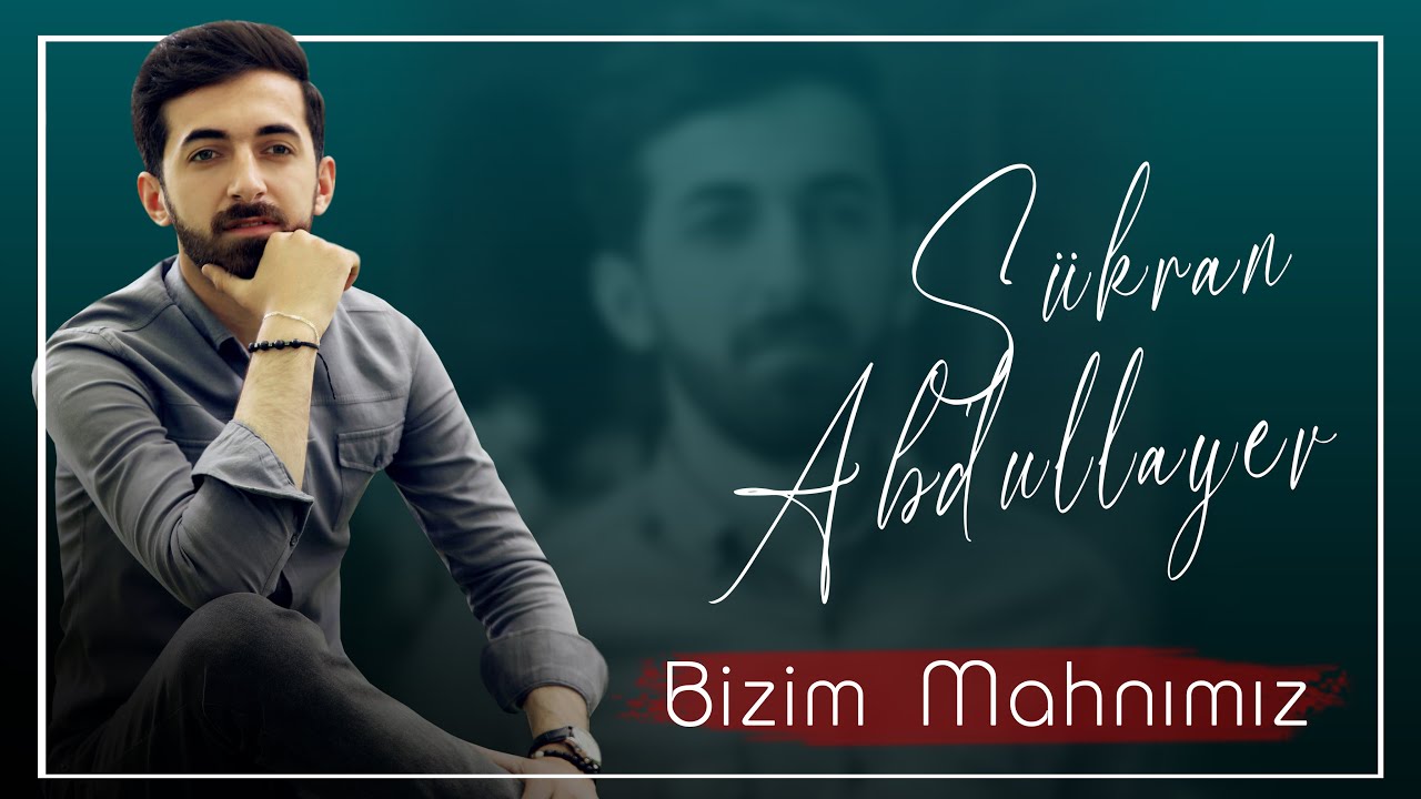 Sukran Abdullayev - Bizim Mahnimiz  2022  { Tut ellerimden menim buraxma ay sevgilim }