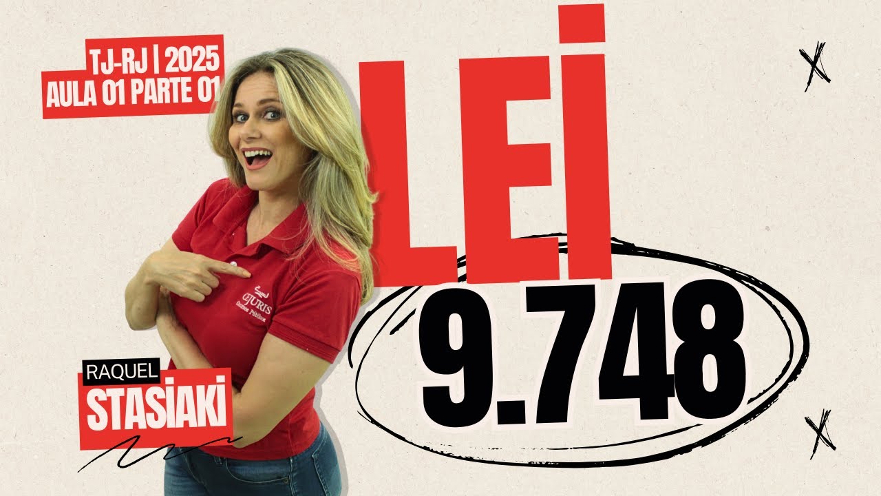 TJ-RJ 2025 - LEI 9.748/22 - Raquel Stasiaki | AULA 01 PARTE 01