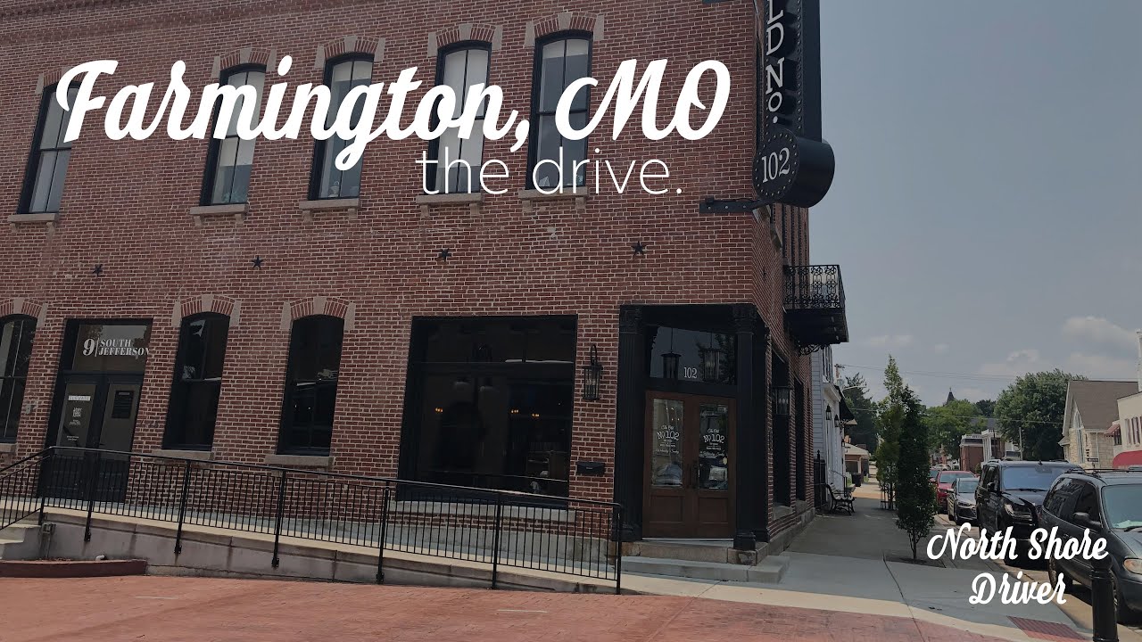 Farmington, MO - The Drive