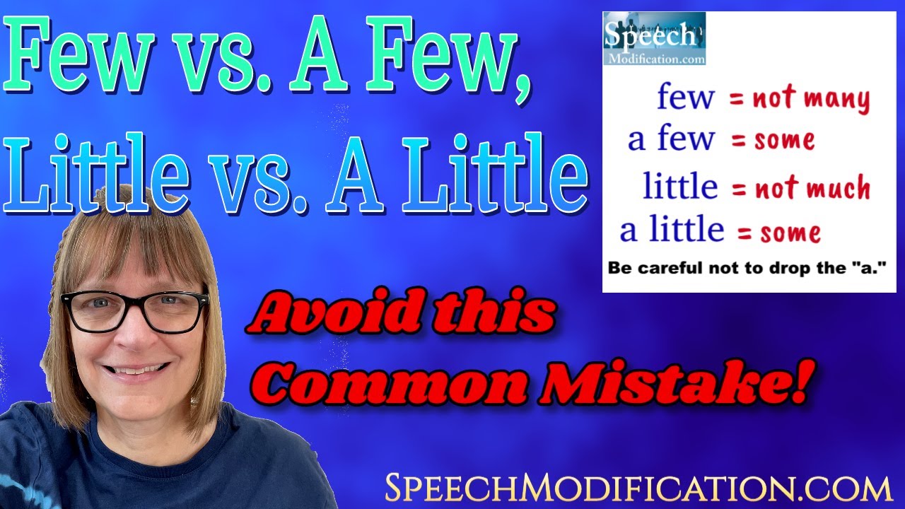 Using Few vs. A Few, Little vs. A Little (Avoid This Common Mistake!)