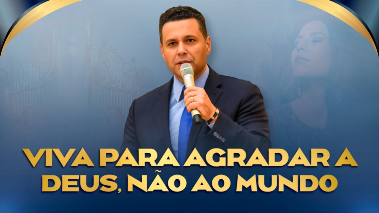 VIVA PARA AGRADAR A DEUS, NÃO AO MUNDO 🌍