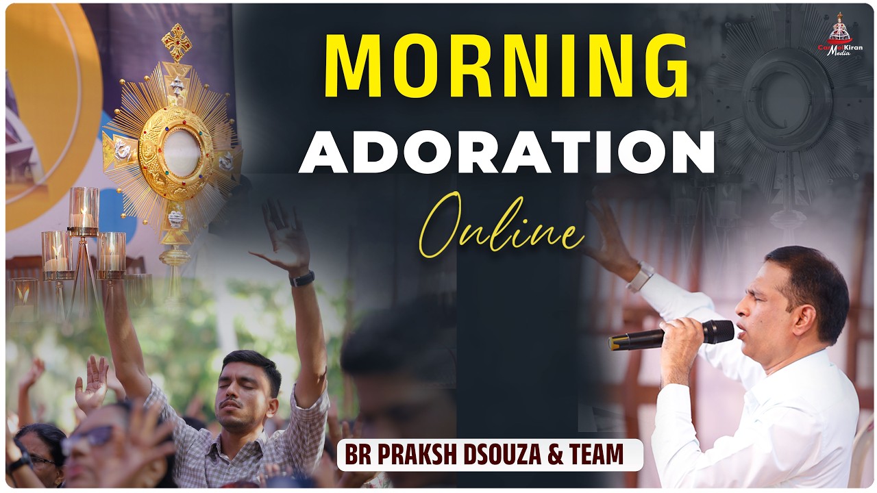 (MARCH 18) MORNING ADORATION  | Br Prakash  | CARMEL KIRAN MEDIA