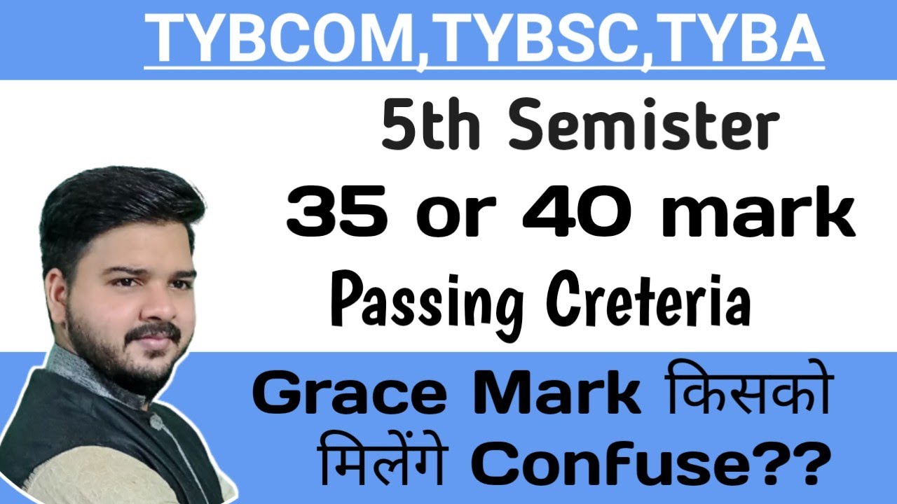 Mumbai University Grace Mark|Tybcom|Tyba|35 or 40 Mark for Passing|Grace Mark|ATKT Creteria|