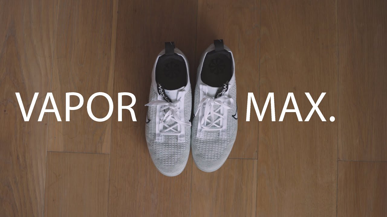 My 5 year Vapormax journey. 2021 NIKE VAPORMAX REVIEW.