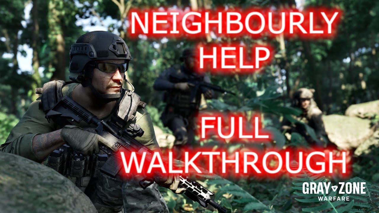 Neighbourly Help Task FULL WALKTHROUGH | Gray Zone Warfare