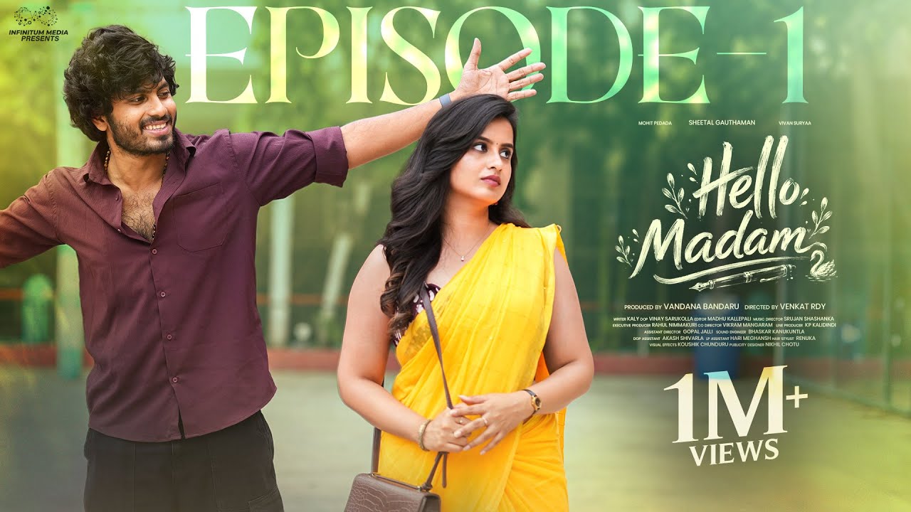 Hello Madam | Episode - 1 | Sheetal Gauthaman | Mohit Pedada | Vivan Suryaa | Infinitum Media
