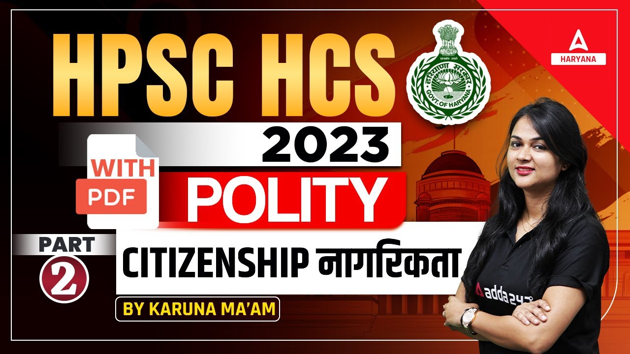 HPSC HCS 2023 | HCS Class | Polity Citizenship (नागरिकता) #2 | By Karuna Ma'am