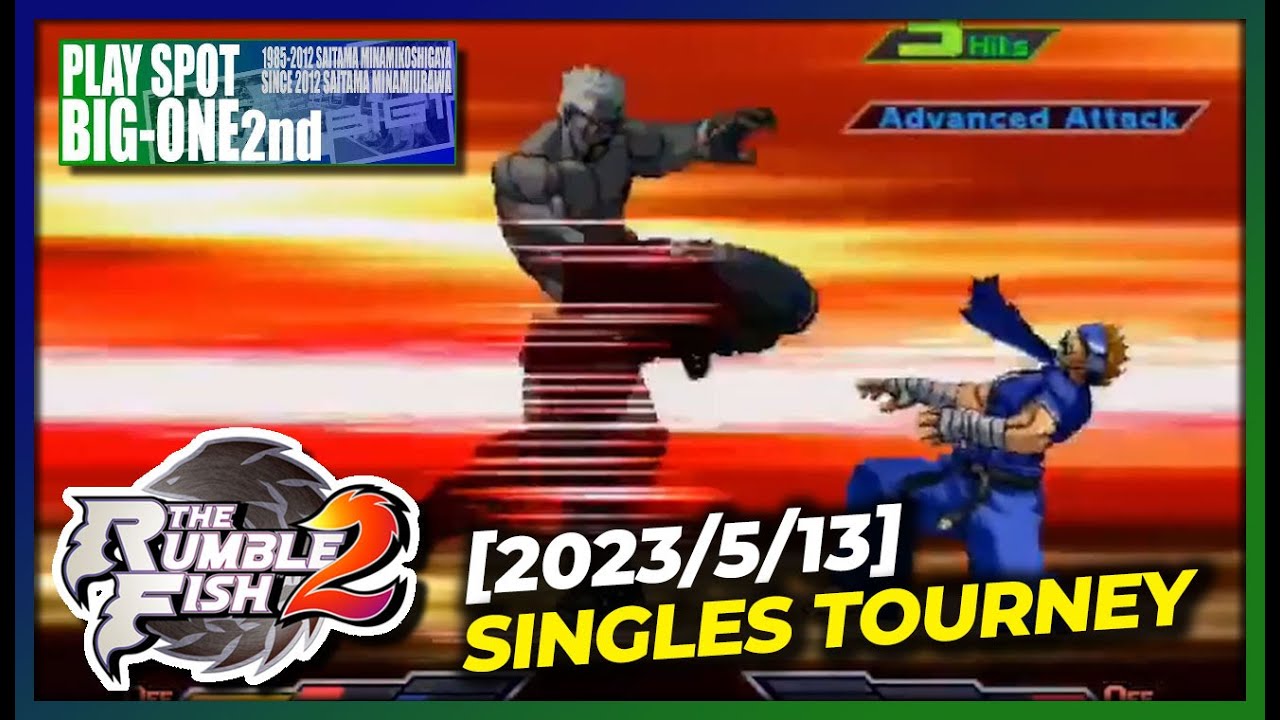 The Rumble Fish 2 Tournament @ BIG-ONE 2nd Arcade [2023/5/13]