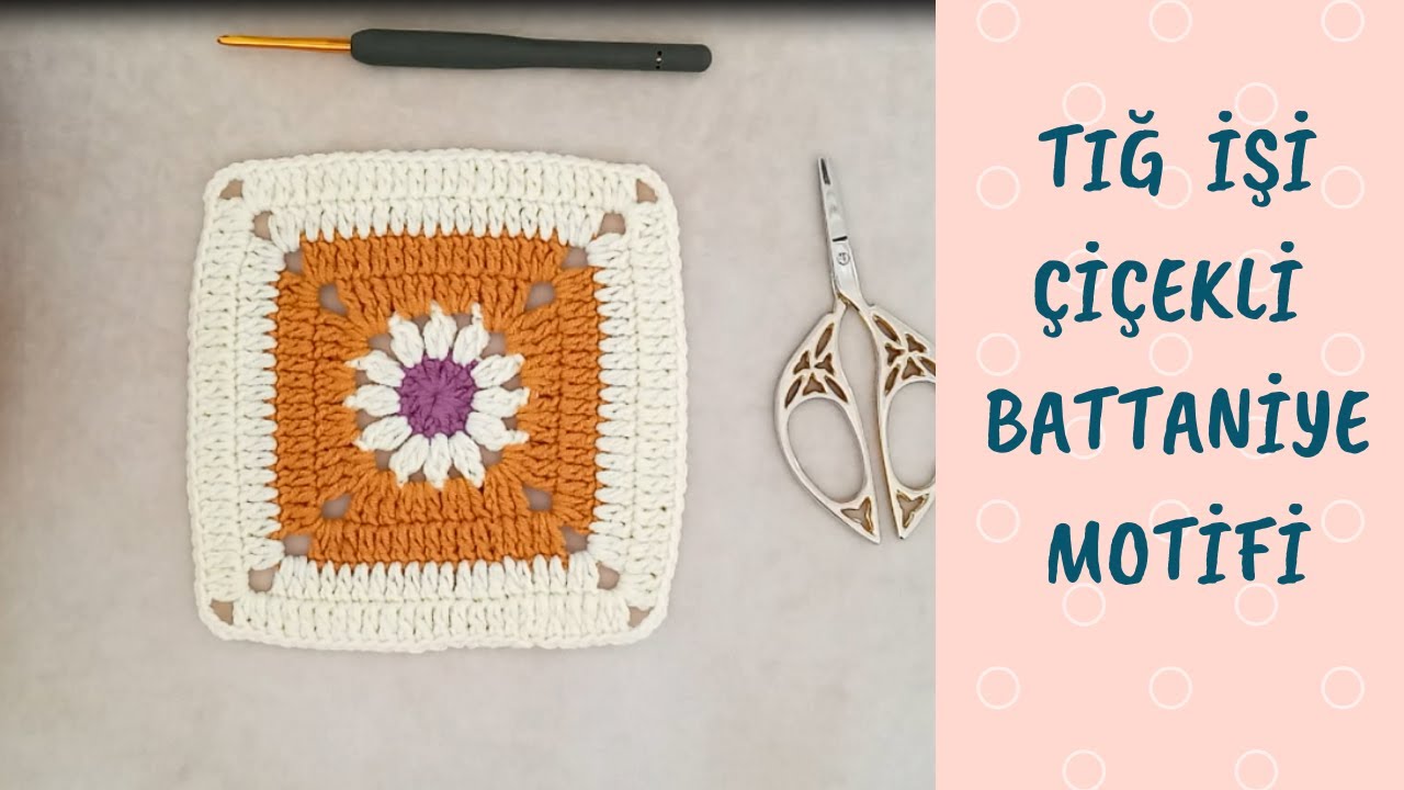 TIĞ İŞİ ÇİÇEKLİ KARE MOTİF NASIL YAPILIR- HOW TO CROCHET GRANNY SQUARE