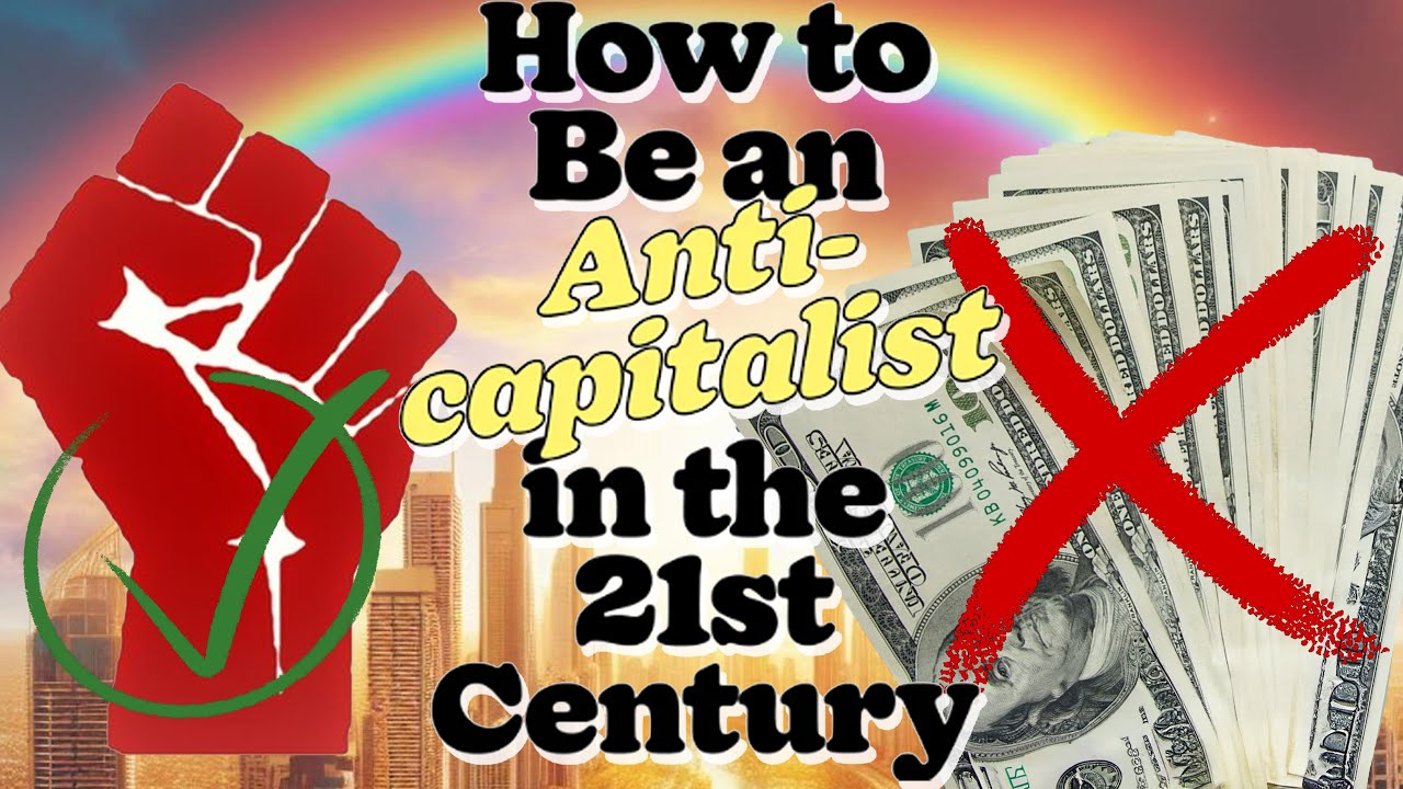 How to be an Anti Capitalist | LBC