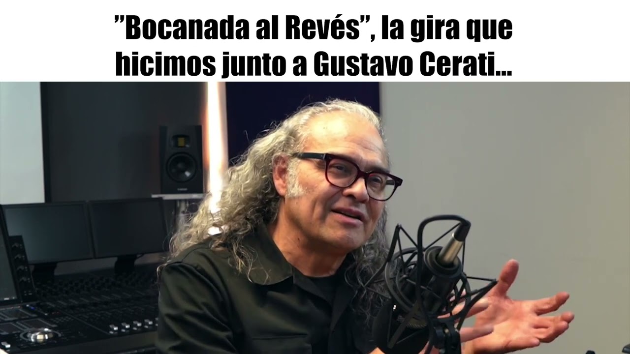 Bocanada al Revés, la gira que hicimos junto a Gustavo Cerati