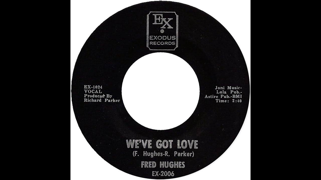 FRED HUGHES & GROUP  WE'VE GOT LOVE