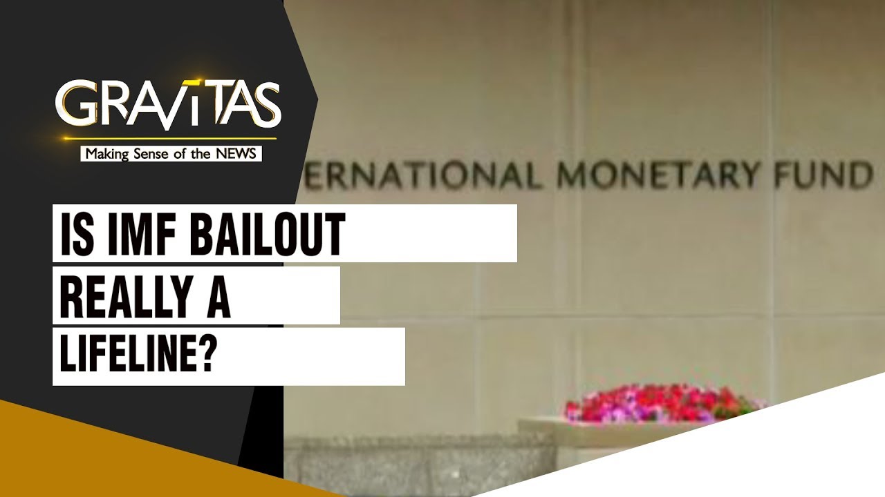 Gravitas: Is The IMF Bailout A Lifeline For Pakistan's Economy?