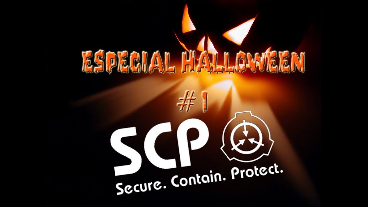 ESPECIAL HALLOWEEN #1 - Todos los SCP D:
