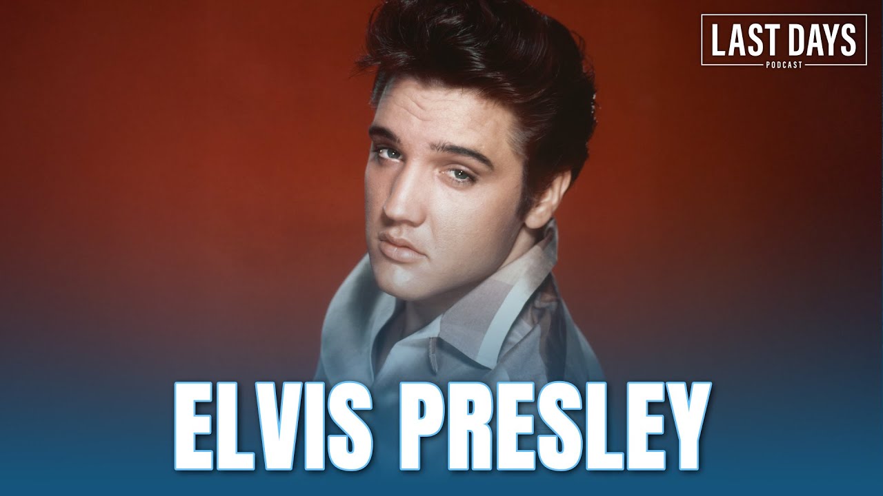 Ep. 117 - Elvis Presley | Last Days Podcast