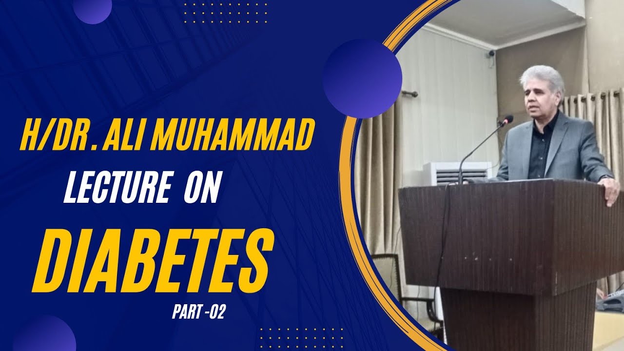 Homeo Dr. Ali Muhammad Lecture On Diabetes Part-02