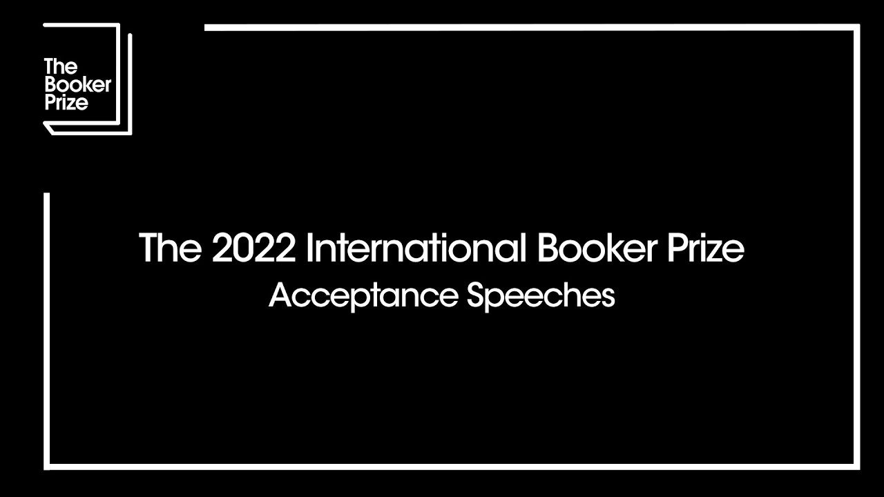 The 2022 International Booker Prize Acceptance Speeches
