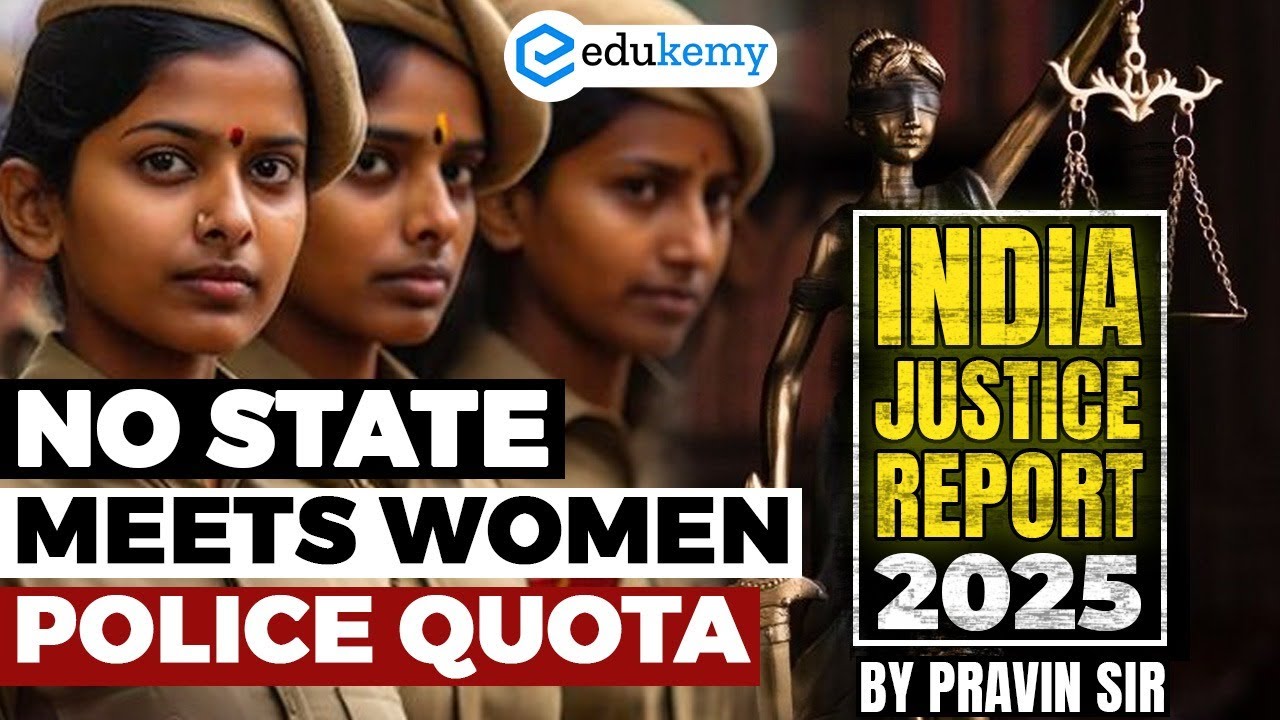 India Justice Report 2025 | Low Women Representation & Police Reforms | GS2 Mains Insights