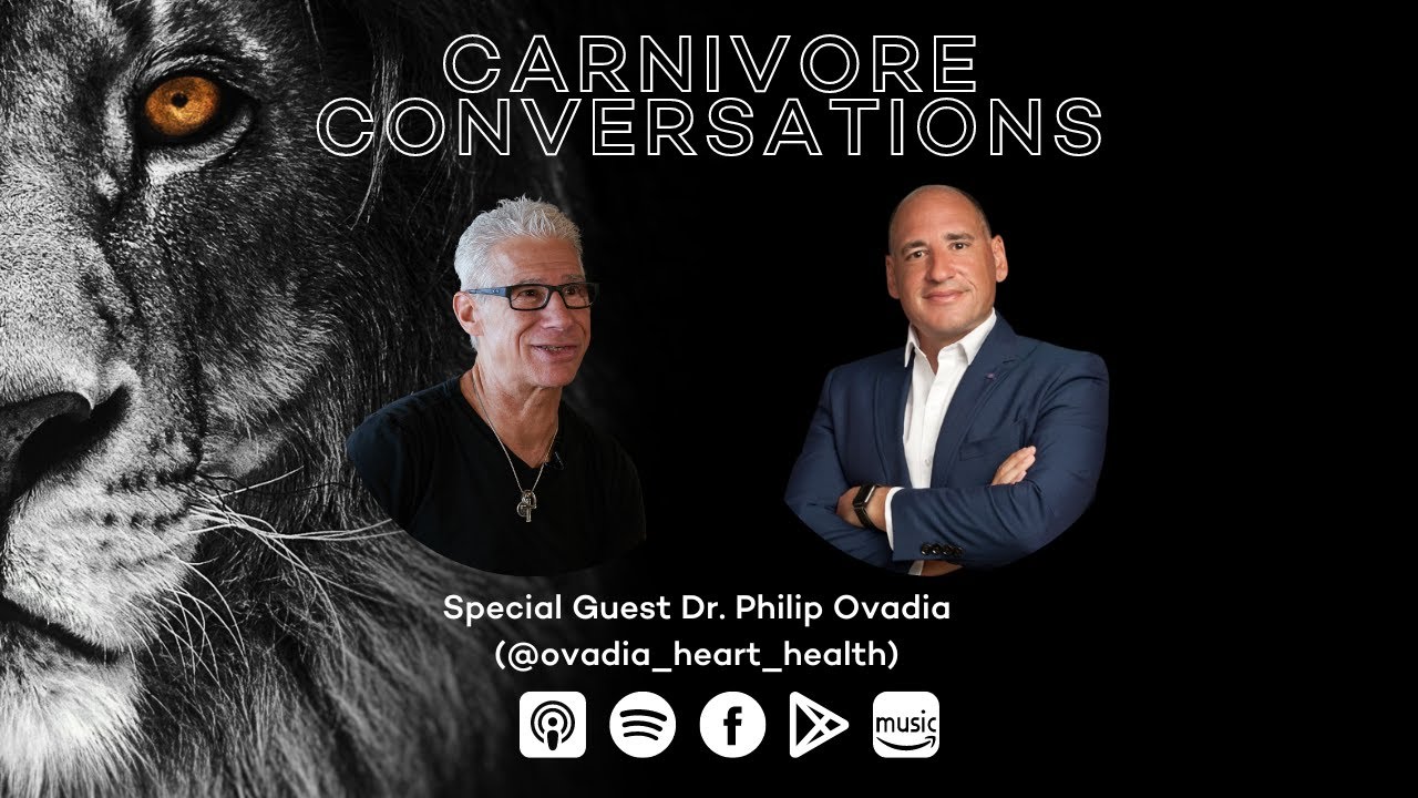Carnivore Conversations Episode 60 - Dr. Philip Ovadia
