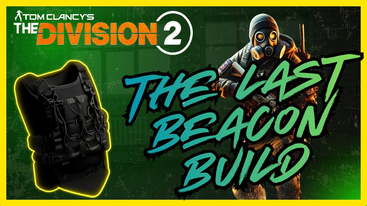 Division 2 I Didn’t Expect this Build to Be This OP The Last Beacon