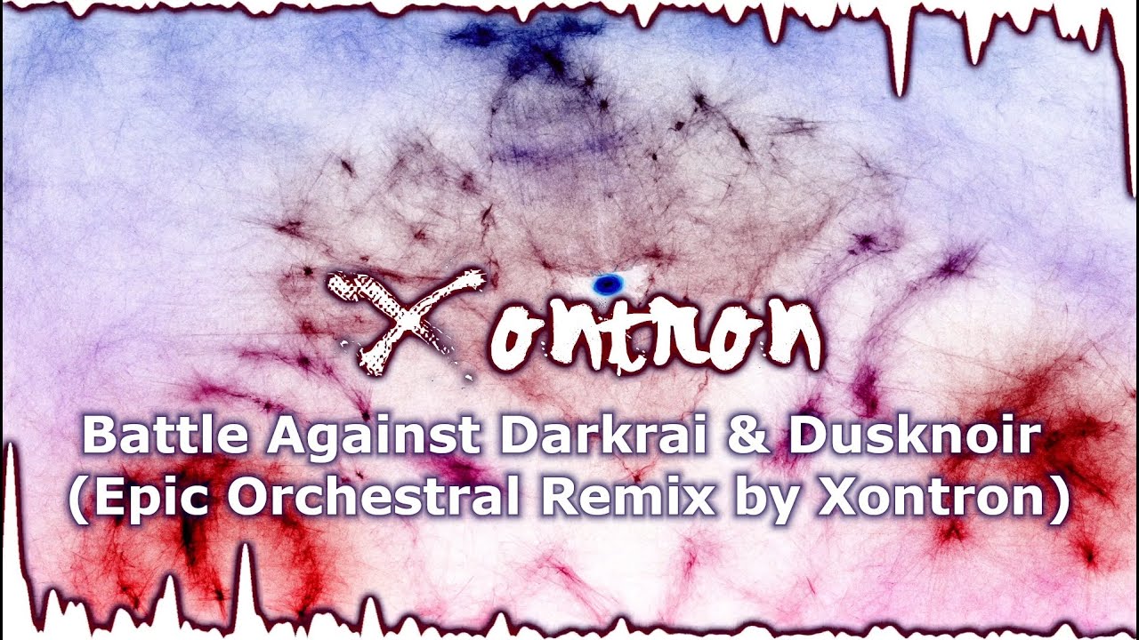 PMD2 - Battle Against Dusknoir & Darkrai (Epic Orchestral Remix by Xontron)
