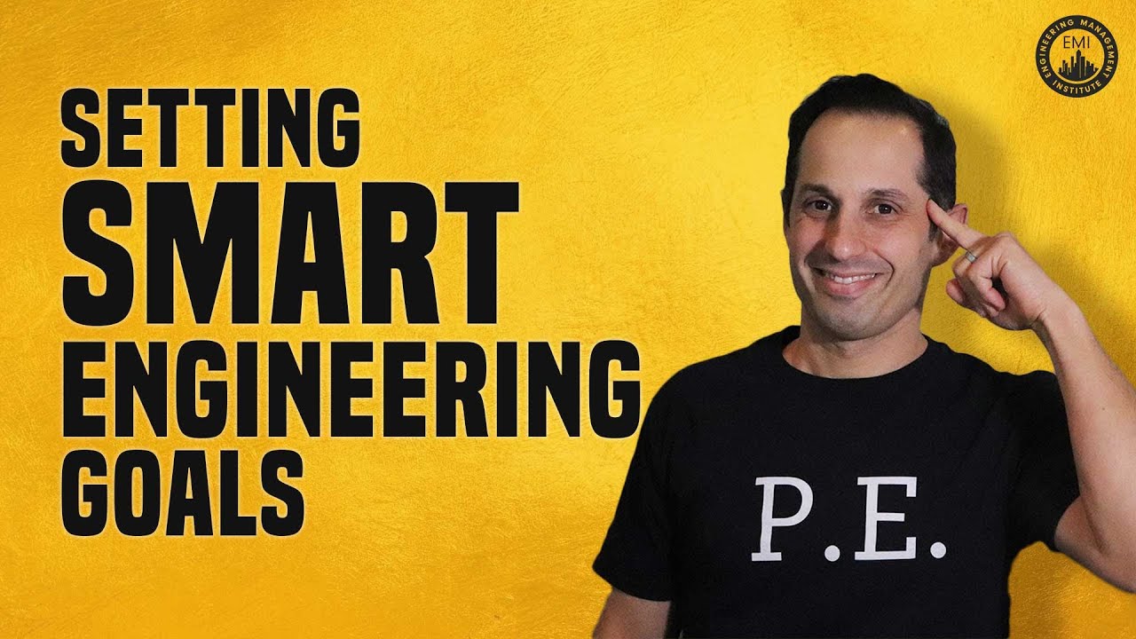 How to Set Smart Goals in your Engineering Career
