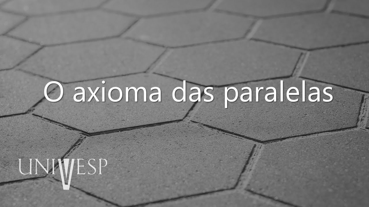 Geometria Plana e Desenho Geométrico - O axioma das paralelas
