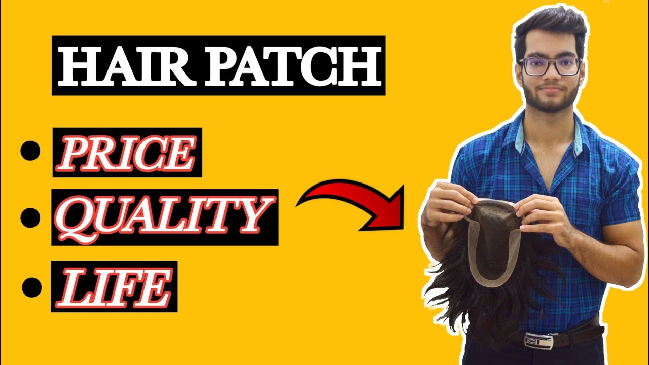 Hair patch Price | Hair Wig Price, Quality & Life Explained in Hindi.