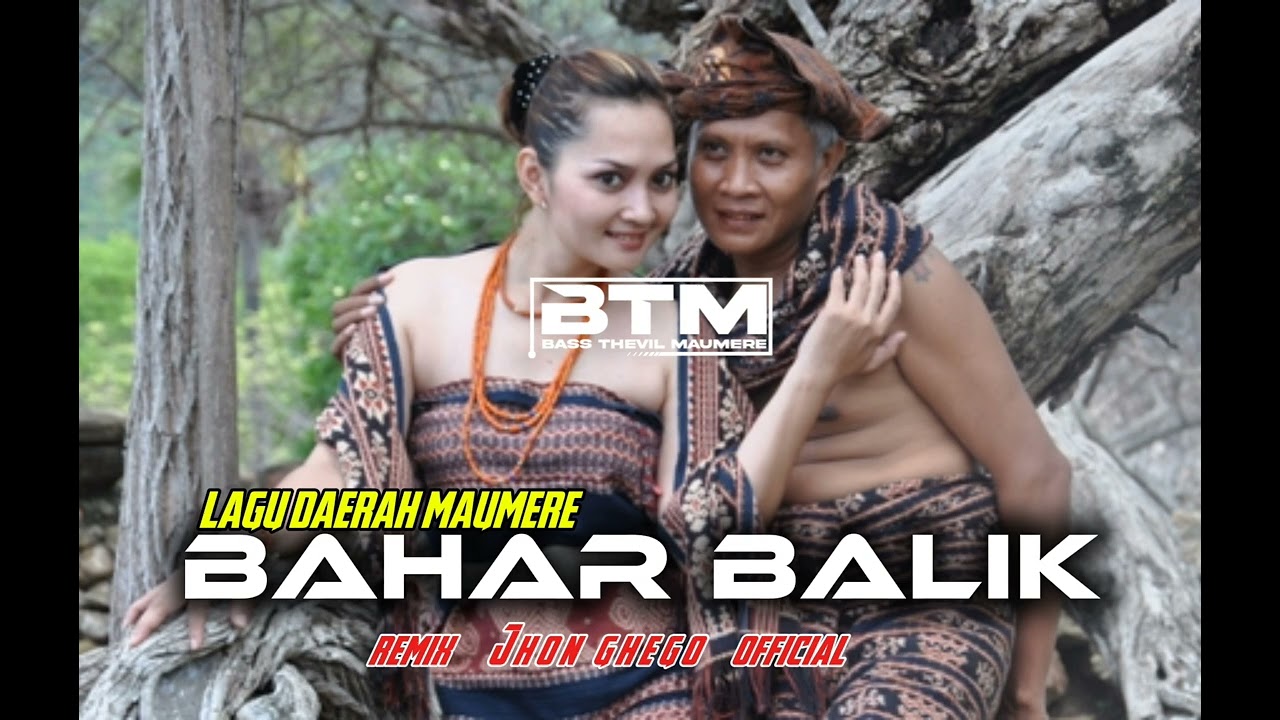 💃LAGU DAERAH MAUMERE__BAHAR BALIK___REMIX TERBARU JHON GHEGO OFFICIAL