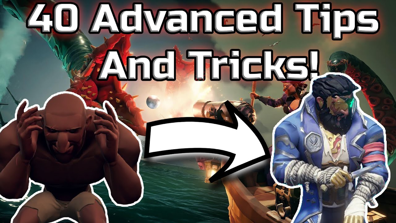 Sea of Thieves 40 Advanced Tips and Tricks!