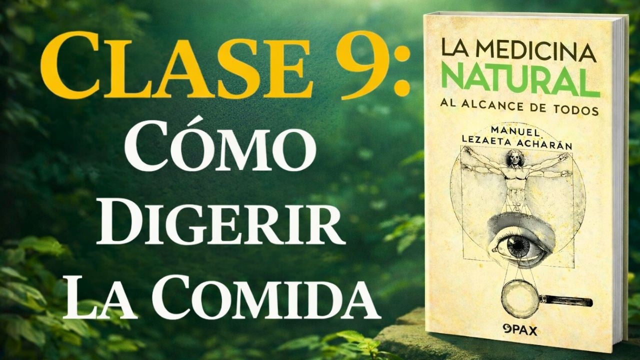 CURSO de Medicina NATURAL | Clase 9: Digerir la comida