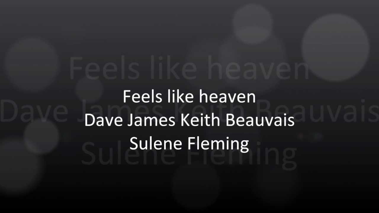 Feels like heaven with lyrics