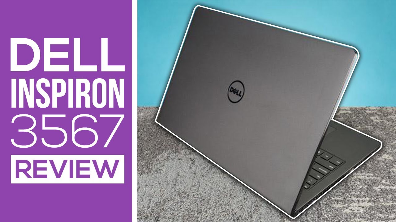 Обзор Dell Inspiron 3567! — Лучший бюджетный ноутбук до 500 долларов?