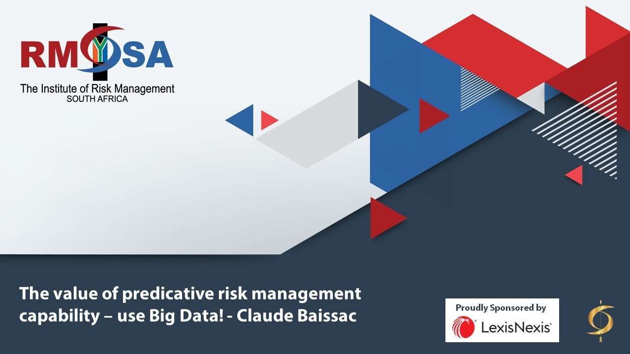 ThinkTank Presentation: The value of predicative risk management capability &ndash; use Big Data!
