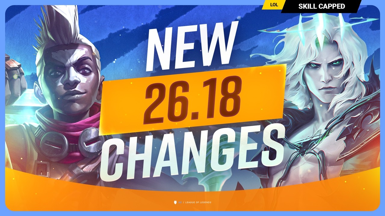 ALL NEW CHANGES for PATCH 26.18 - League of Legends