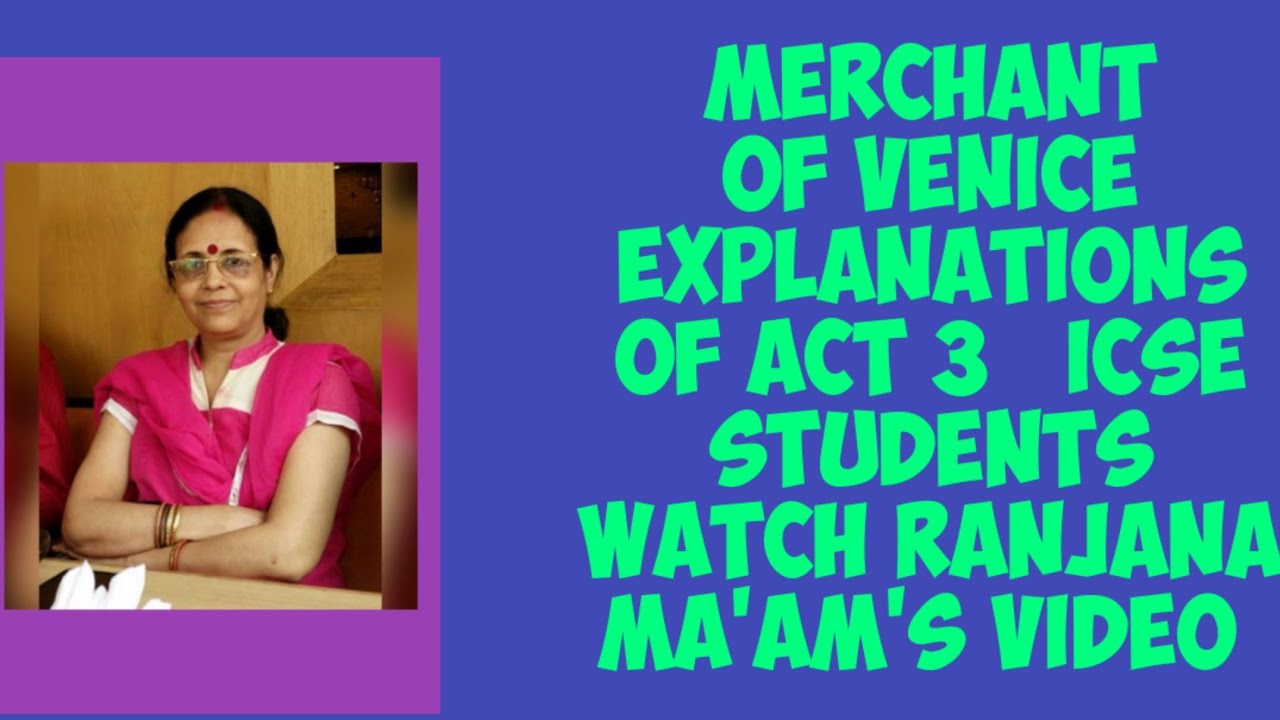 MERCHANT OF VENICE. ACT 3 EASY EXPLANATION OF IMPORTANT SPEECHES.
