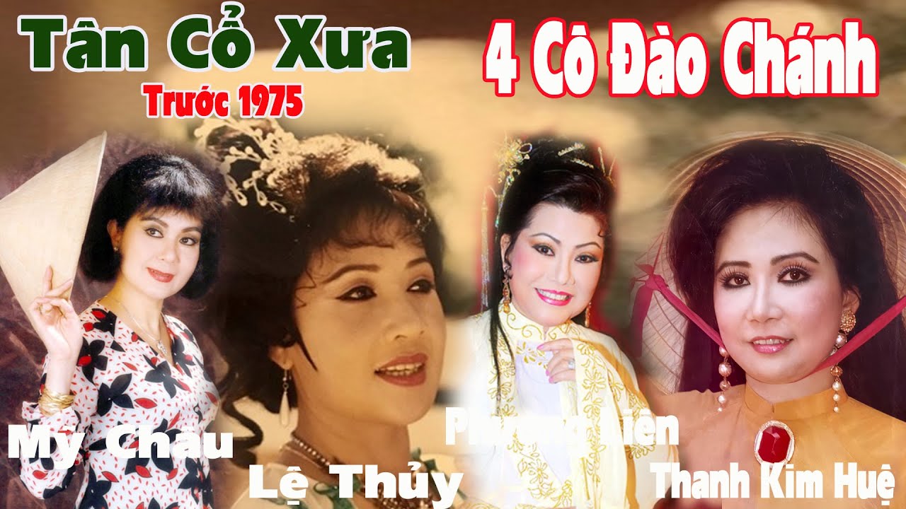 Tân Cổ Xưa -Tân Cổ Trước 1975 #ĐặcBiệtNghệSỹNổiTiếng #MỸ CHÂU,LỆ THỦY,PHƯỢNG LIÊN,THANH KIM HUỆ