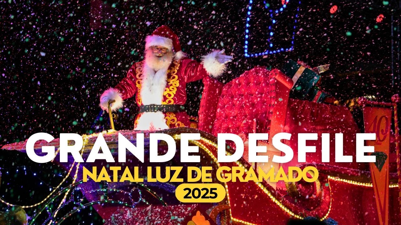 GRAMADO NATAL LUZ 2025 GRANDE DESFILE