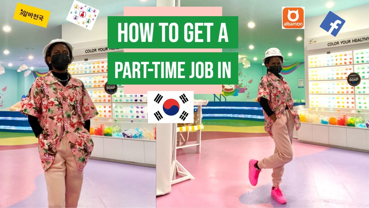 WHERE TO GET A Part-time Job as an International Student In Korea | WHERE TO APPLY