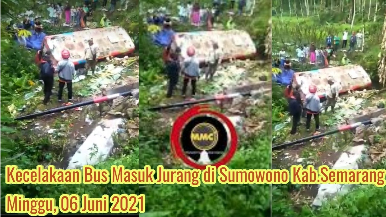 Kecelakaan Bus Masuk Jurang di Sumowono Kab.Semarang || Minggu, 06 Juni 2021