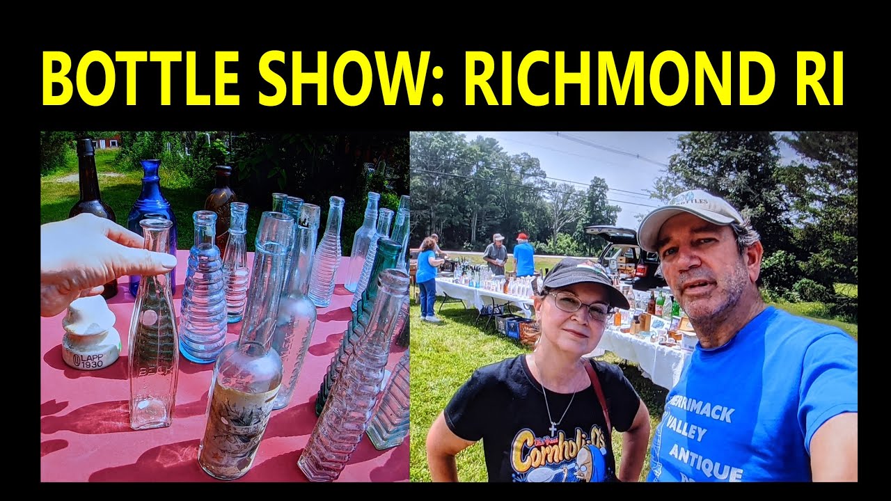 ANTIQUE BOTTLE SHOW : RICHMOND RI  BROWSE THE SHOW  WITH MASS RIVER PICKERS  BOTTLES / COLLECTABLES